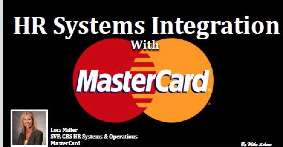Successfully Integrate HR Systems:  An Interview with MasterCard’s SVP Lois Miller