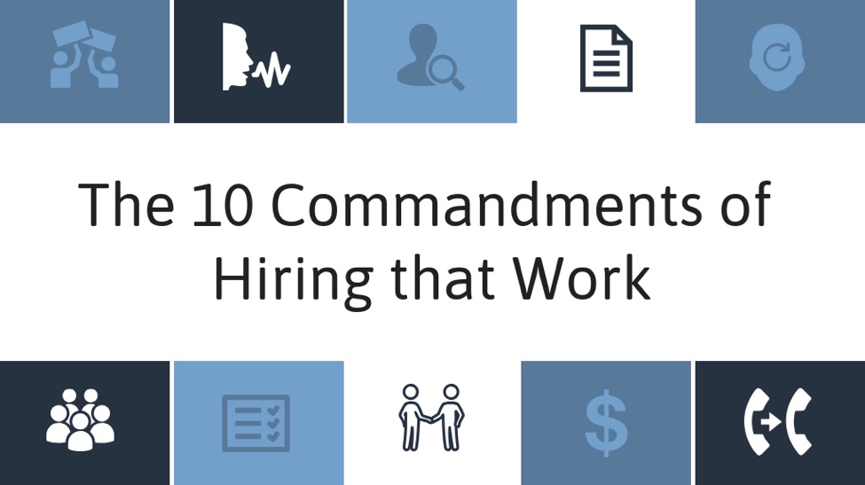 The 10 Commandments Of Hiring That Work